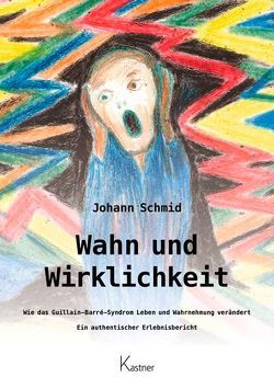 Wahn und Wirklichkeit, 2. Auflage von Schmid,  Johann, Simmerl-Schmid,  Uta