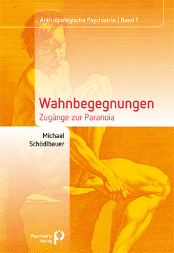 Wahnbegegnungen von Schödlbauer,  Michael