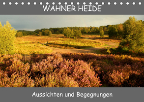 Wahner Heide – Aussichten und Begegnungen (Tischkalender 2020 DIN A5 quer) von Becker,  Bernd