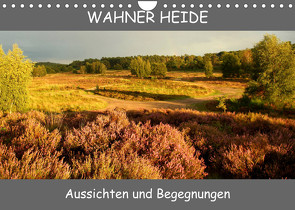 Wahner Heide – Aussichten und Begegnungen (Wandkalender 2023 DIN A4 quer) von Becker,  Bernd