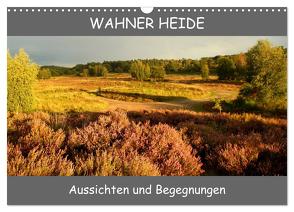 Wahner Heide – Aussichten und Begegnungen (Wandkalender 2024 DIN A3 quer), CALVENDO Monatskalender von Becker,  Bernd