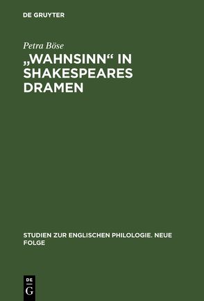 „Wahnsinn“ in Shakespeares Dramen von Böse,  Petra