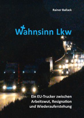 Wahnsinn Lkw von Rainer,  Ballack