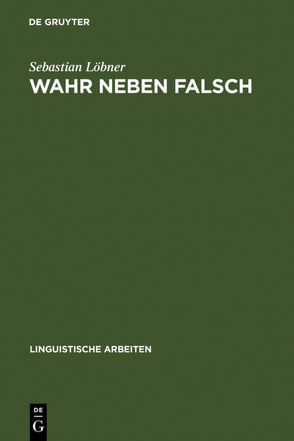 Wahr neben Falsch von Löbner,  Sebastian