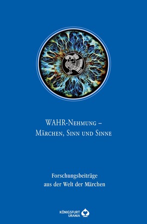 Wahr-Nehmung – Märchen, Sinn und Sinn von Europäische,  Märchengesellschaft