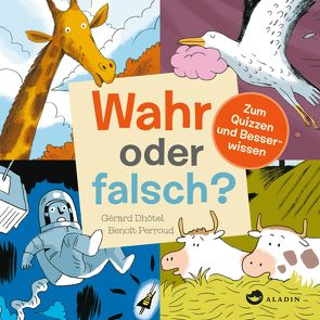 Wahr oder falsch? von Dhôtel,  Gérard, Perroud,  Benoît, Schöneborn,  Dieter