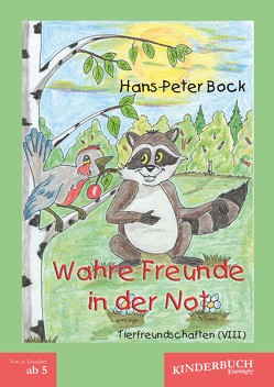 Wahre Freunde in der Not (Tierfreundschaften). Band VIII von Bock,  Hans-Peter, Gräfe,  Peter