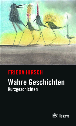 Wahre Geschichten von Hirsch,  Frieda