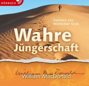 Wahre Jüngerschaft von Binder,  Lucian, Grab,  Waldemar, MacDonald,  William