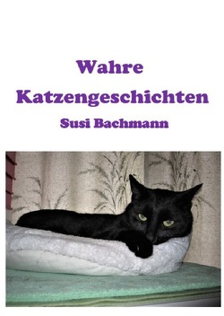 Wahre Katzengeschichten von Bachmann,  Susi
