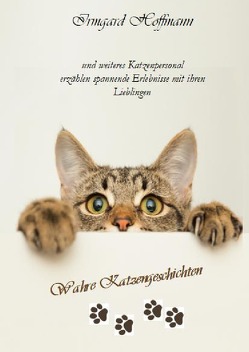 Wahre Katzengeschichten von Hoffmann,  Irmgard