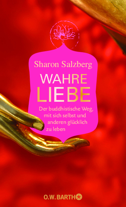 Wahre Liebe von Bausch,  Gerd, Salzberg,  Sharon