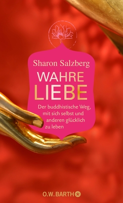 Wahre Liebe von Bausch,  Gerd, Salzberg,  Sharon