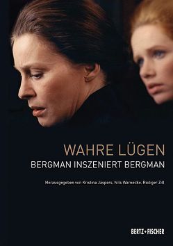 Wahre Lügen von Deutsche Kinemathek – Museum f. Film u. Fernsehen, Jaspers,  Kristina, Warnecke,  Nils, Zill ,  Rüdiger