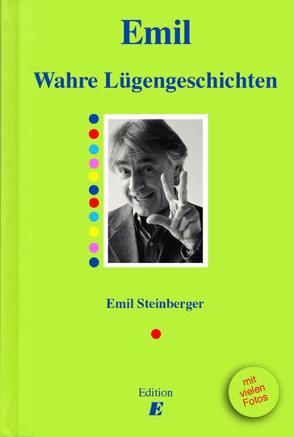 Wahre Lügengeschichten von Annoni,  Mondo, Stauss,  Niklaus, Steinberger,  Emil, Steinberger,  Niccel