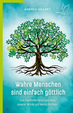 Wahre Menschen sind einfach göttlich von Gillert,  Andrea