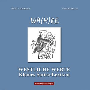 WA(H)RE WESTLICHE WERTE von Hartmann,  Wolf D., Zucker,  Gertrud