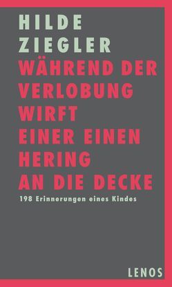 Während der Verlobung wirft einer einen Hering an die Decke von Ziegler,  Hilde