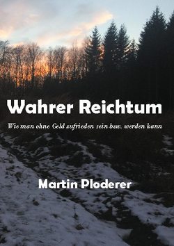 Wahrer Reichtum von Ploderer,  Martin