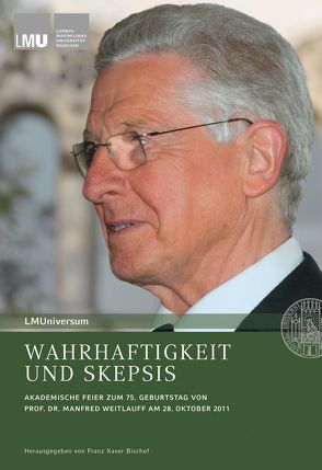 Wahrhaftigkeit und Skepsis von Backhaus,  Knut, Bischof,  Franz Xaver, Unterburger,  Professor Dr. Klaus, Weitlauff,  Manfred