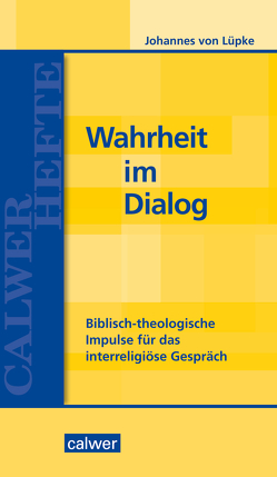 Wahrheit im Dialog von von Lüpke,  Johannes