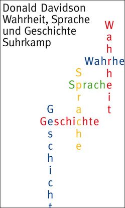 Wahrheit, Sprache und Geschichte von Cavell,  Marcia, Davidson,  Donald, Schulte,  Joachim