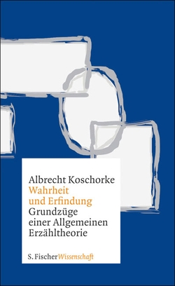 Wahrheit und Erfindung von Koschorke,  Albrecht