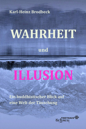 Wahrheit und Illusion von Brodbeck,  Karl-Heinz