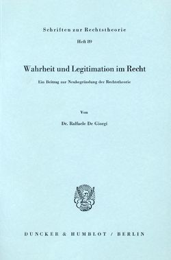 Wahrheit und Legitimation im Recht. von De Giorgi,  Raffaele