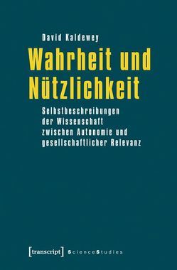 Wahrheit und Nützlichkeit von Kaldewey,  David