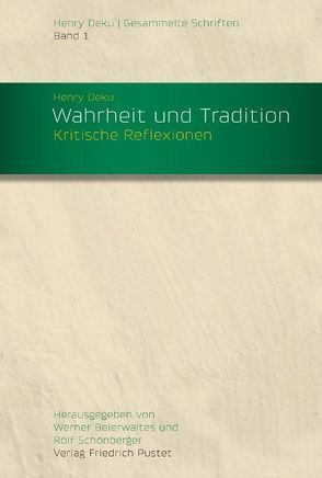 Henry Deku / Wahrheit und Tradition von Beierwaltes,  Werner, Deku,  Henry, Schönberger,  Rolf