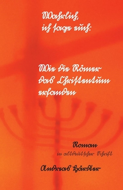 Wahrlich, ich sage euch: Wie die Römer das Christentum erfanden von Härdter,  Andreas