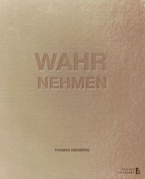 WAHRNEHMEN von Dienberg,  Thomas