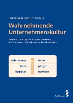 Wahrnehmende Unternehmenskultur von Battisti,  Martina, Fredersdorf,  Frederic, Ringler,  Christine