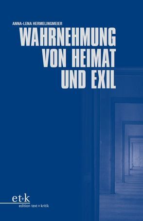 Wahrnehmung von Heimat und Exil von Hermelingmeier,  Anna-Lena