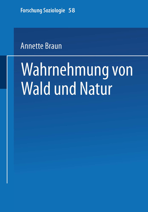 Wahrnehmung von Wald und Natur von Braun,  Annette