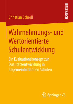 Wahrnehmungs- und Wertorientierte Schulentwicklung von Schroll,  Christian