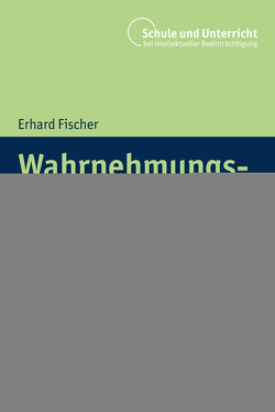 Wahrnehmungsförderung von Fischer,  Erhard, Mohr,  Lars, Schaefer,  Holger