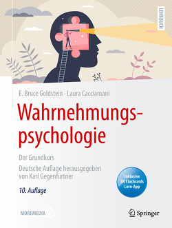 Wahrnehmungspsychologie von Brockmann,  Barbara, Cacciamani,  Laura, Gegenfurtner,  Karl R., Goldstein,  E. Bruce, Lundbeck,  Lydia