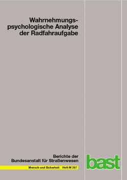 Wahrnehmungspsychologische Analyse der Radfahraufgabe von Kolrep,  Harald, Paulenz,  Andrea, Platho,  Christina