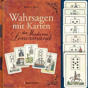 Wahrsagen mit Karten der Madame Lenormand-Set von Mertz,  Bernd A.