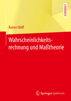 Wahrscheinlichkeitsrechnung und Maßtheorie von Oloff,  Rainer