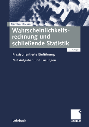 Wahrscheinlichkeitsrechnung und schließende Statistik von Bourier,  Günther