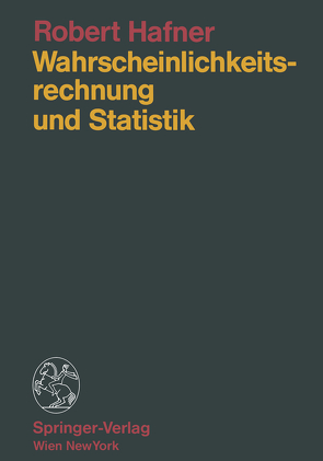 Wahrscheinlichkeitsrechnung und Statistik von Hafner,  Robert