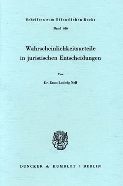 Wahrscheinlichkeitsurteile in juristischen Entscheidungen. von Nell,  Ernst Ludwig