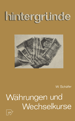 Währungen und Wechselkurse von Schäfer,  W.