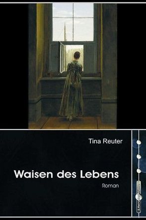 Waisen des Lebens von Reuter,  Tina