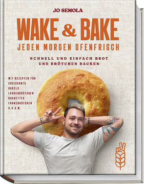 Wake & Bake von Schüler,  Hubertus, Semola,  Jo