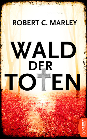 Wald der Toten von Marley,  Robert C.