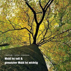 Wald ist toll & von Bartmann,  Gundolf, Lamour,  Ingrid, Nicole,  Bredtmann